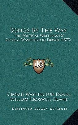 Songs By The Way: The Poetical Writings Of Geor... 1165835991 Book Cover