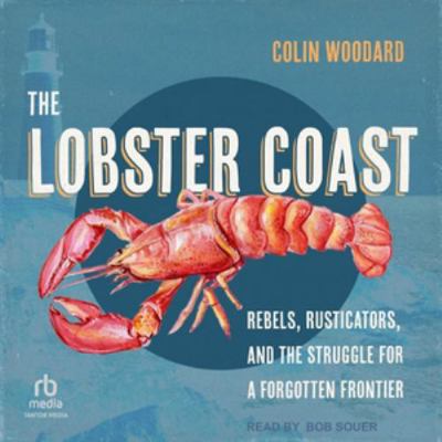 The Lobster Coast: Rebels, Rusticators, and the... B0FJ2CFGCK Book Cover