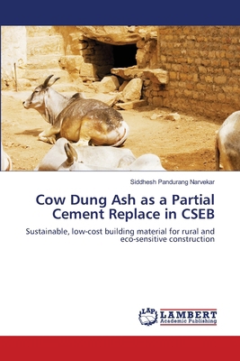 Cow Dung Ash as a Partial Cement Replace in CSEB 6209711626 Book Cover
