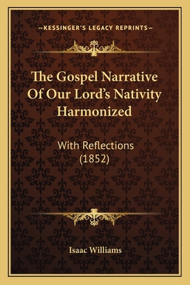 The Gospel Narrative Of Our Lord's Nativity Har... 1167240839 Book Cover
