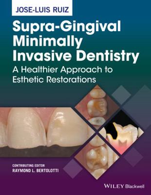Supra-Gingival Minimally Invasive Dentistry: A ... 111897641X Book Cover