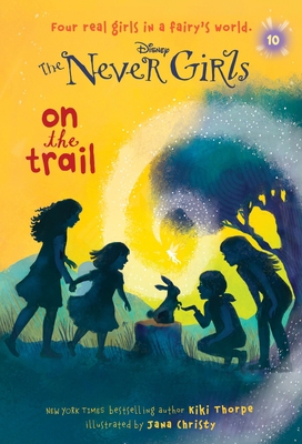 Never Girls #10: On the Trail (Disney: The Neve... 0736433066 Book Cover