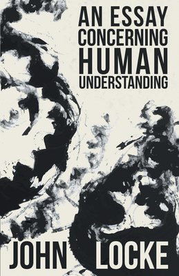 An Essay Concerning Human Understanding 1406790273 Book Cover