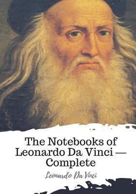 The Notebooks of Leonardo Da Vinci ? Complete 1719547858 Book Cover