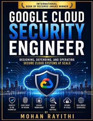 Google Cloud Security Engineer: Designing, Defe... B0GZCNW4DT Book Cover