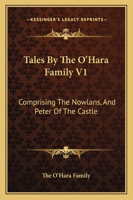 Tales By The O'Hara Family V1: Comprising The N... 1163616915 Book Cover