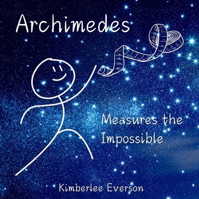 Archimedes Measures the Impossible B0F9FKQ3RR Book Cover
