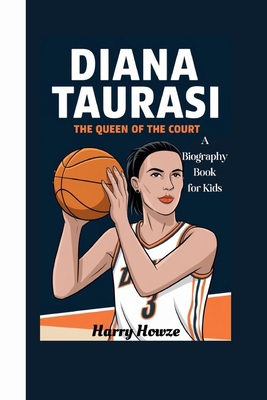 Diana Taurasi: The Queen of the Court (A Biogra... B0DJ16PWWS Book Cover