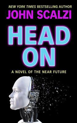 Head on: A Novel of the Near Future [Large Print] 1432853236 Book Cover