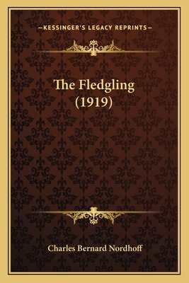 The Fledgling (1919) 116509147X Book Cover