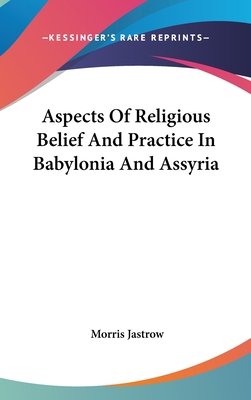 Aspects Of Religious Belief And Practice In Bab... 0548136262 Book Cover
