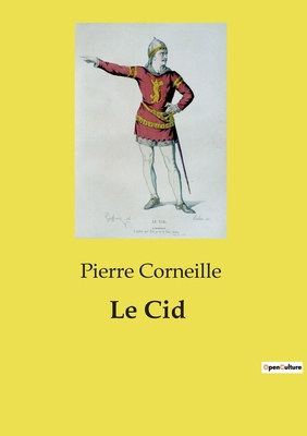 Le Cid: Un drame de l'honneur et de l'amour dan... [French] B0D445LLPR Book Cover