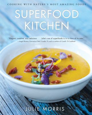 Superfood Kitchen: Cooking with Nature's Most A... 145490352X Book Cover