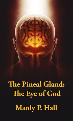 Pineal Gland Hardcover: The Eye Of God 1639233687 Book Cover