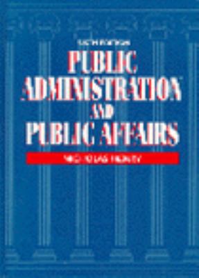 Public Administration and Public Affairs 0130817791 Book Cover