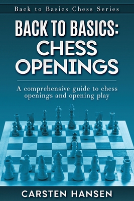 Back to Basics: Chess Openings: A comprehensive... 8793812752 Book Cover