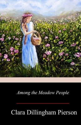 Among the Meadow People Illustrated            Book Cover