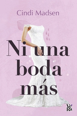 Ni una boda más [Spanish] 607871290X Book Cover