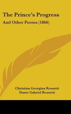 The Prince's Progress: And Other Poems (1866) 110434162X Book Cover