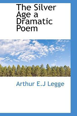 The Silver Age a Dramatic Poem 1110598424 Book Cover