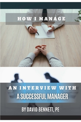 How I Manage: An Interview with a Successful Ma... B0BDXBHHRT Book Cover