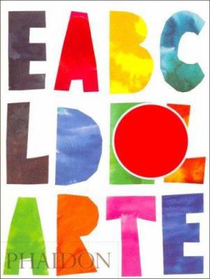 El ABC del Arte El ABC del Arte [Spanish] 0714898066 Book Cover