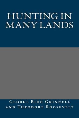 Hunting in Many Lands 149234916X Book Cover