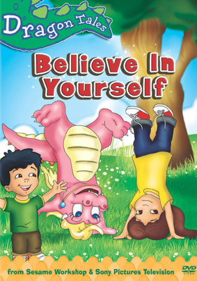 Dragon Tales: Believe in Yourself