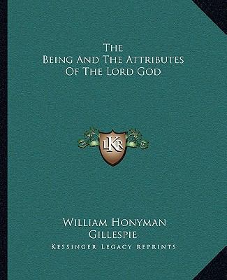The Being And The Attributes Of The Lord God 1162914602 Book Cover