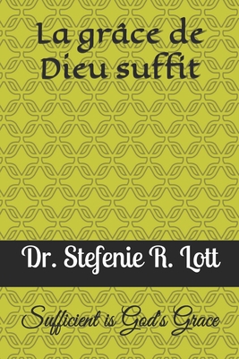 La grâce de Dieu suffit: Sufficient is God's Grace [French] B08GFRZJ68 Book Cover