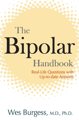 The Bipolar Handbook: Real-Life Questions with ... 1583332499 Book Cover