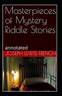 Masterpieces of Mystery Riddle Stories (Annotated) B091JMRQT4 Book Cover