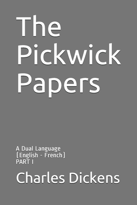 The Pickwick Papers: A Dual Language (English -... 1695314506 Book Cover