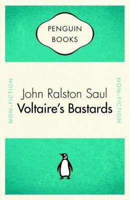 Voltaire's Bastards : The Dictatorship of Reaso... 014015373X Book Cover