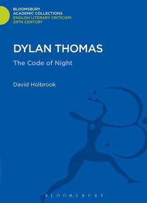 Dylan Thomas: The Code of Night 1472508009 Book Cover