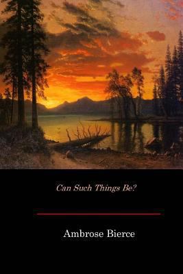 Can Such Things Be? 1545590532 Book Cover
