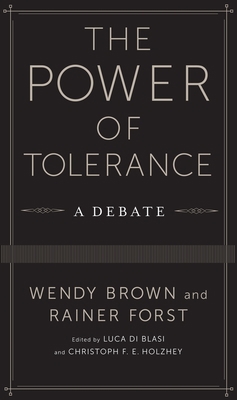 The Power of Tolerance: A Debate 0231170181 Book Cover