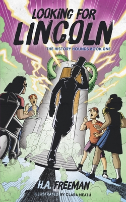 Looking for Lincoln: The History Hounds Book One B08P3PC6GJ Book Cover