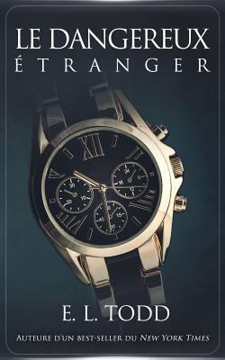 Le Dangereux Étranger [French] 1796414522 Book Cover