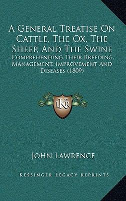 A General Treatise on Cattle, the Ox, the Sheep... 1164815172 Book Cover
