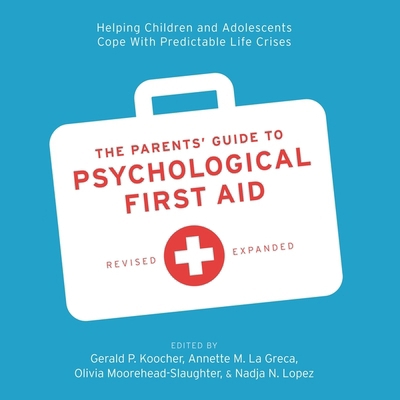 The Parents' Guide to Psychological First Aid B0D1RT2Y8T Book Cover