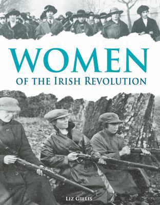 Women of the Irish Revolution 1781172056 Book Cover