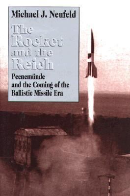 Rocket and the Reich: Peenemunde and the Commin... 0029228956 Book Cover