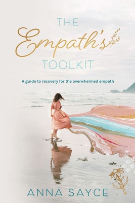 The Empath's Toolkit: A Guide to Recovery for t... 1722365331 Book Cover