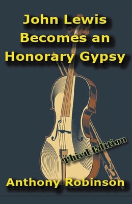 John Lewis Becomes an Honorary Gypsy B0BQ3Y4SM1 Book Cover