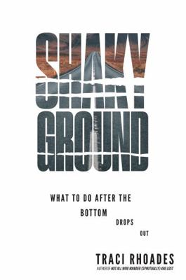 Shaky Ground: What to Do After the Bottom Drops... 164065559X Book Cover