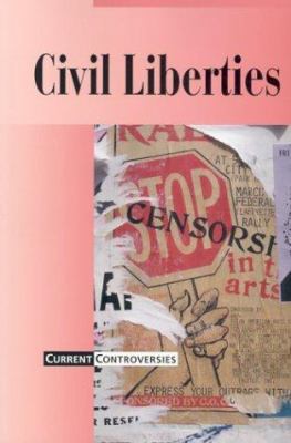Current Controversies - Civil Liberties (paperb... 0737714654 Book Cover