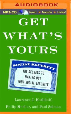 Get What's Yours: The Secrets to Maxing Out You... 1491536829 Book Cover