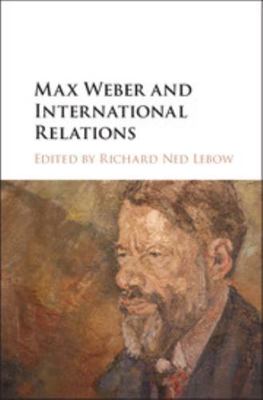 Max Weber and International Relations 1108416381 Book Cover