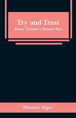 Try and Trust: Abner Holden's Bound Boy 9353296129 Book Cover